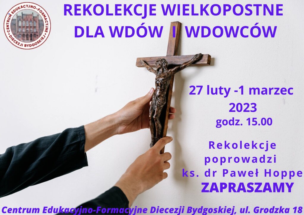 Rekolekcje wielkopostne dla wdów i wdowców - plakat informacyjny CEF Bydgoszcz
