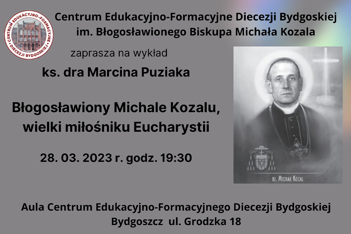 Wykład “Bł. Michale Kozalu, wielki miłośniku Eucharystii”
