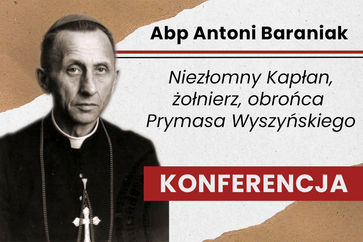 W CEF odbyła się konferencja poświęcona abp. Antoniemu Baraniakowi